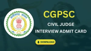 CGPSC Civil Judge Admit Card 2023