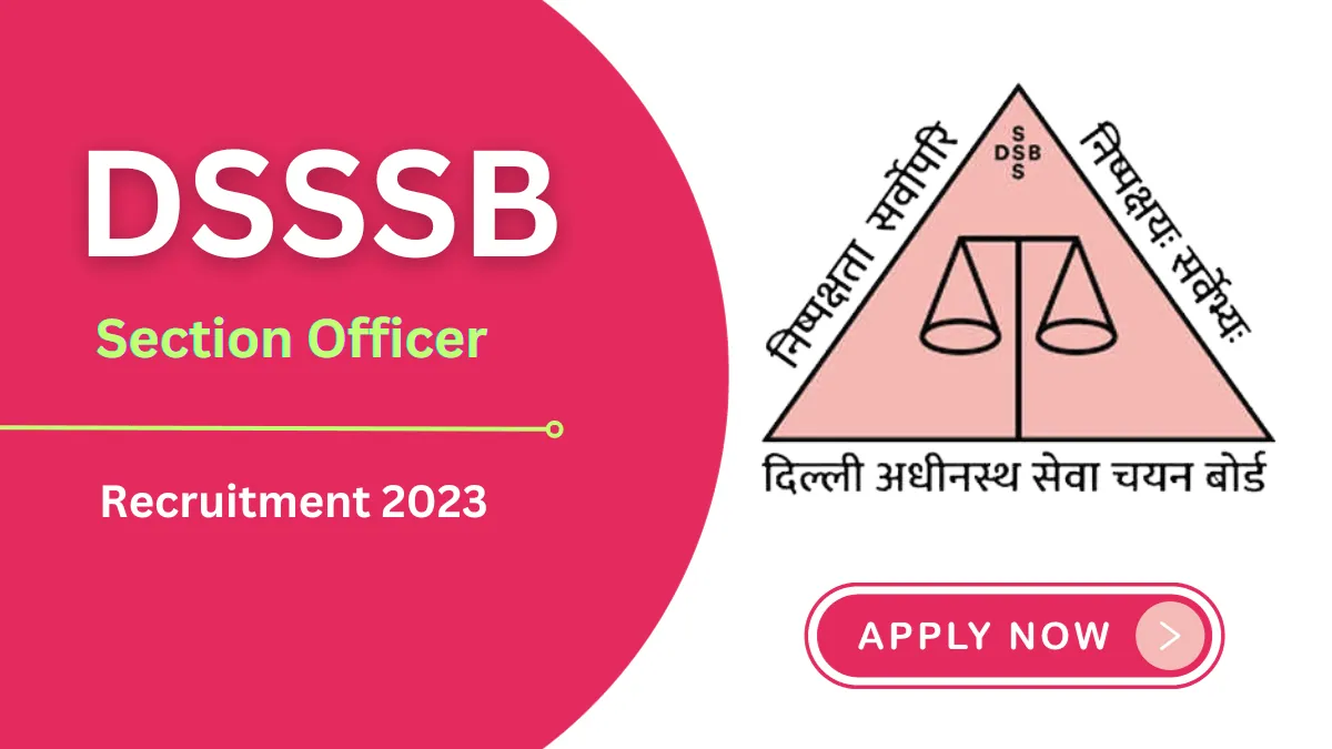 DSSSB Section Officer Recruitment 2023