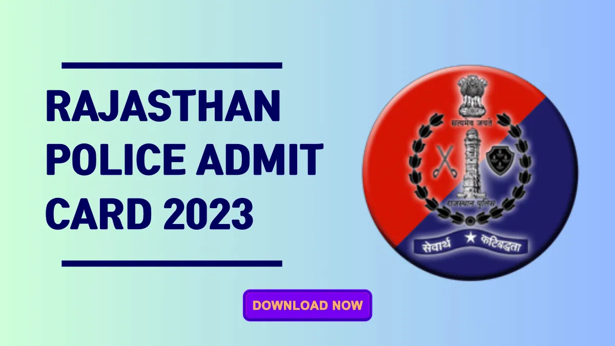Rajasthan Police Admit Card 2023