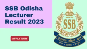 SSB Odisha Lecturer Result