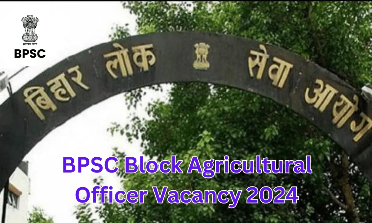 BPSC Block Agricultural Officer Vacancy 2024