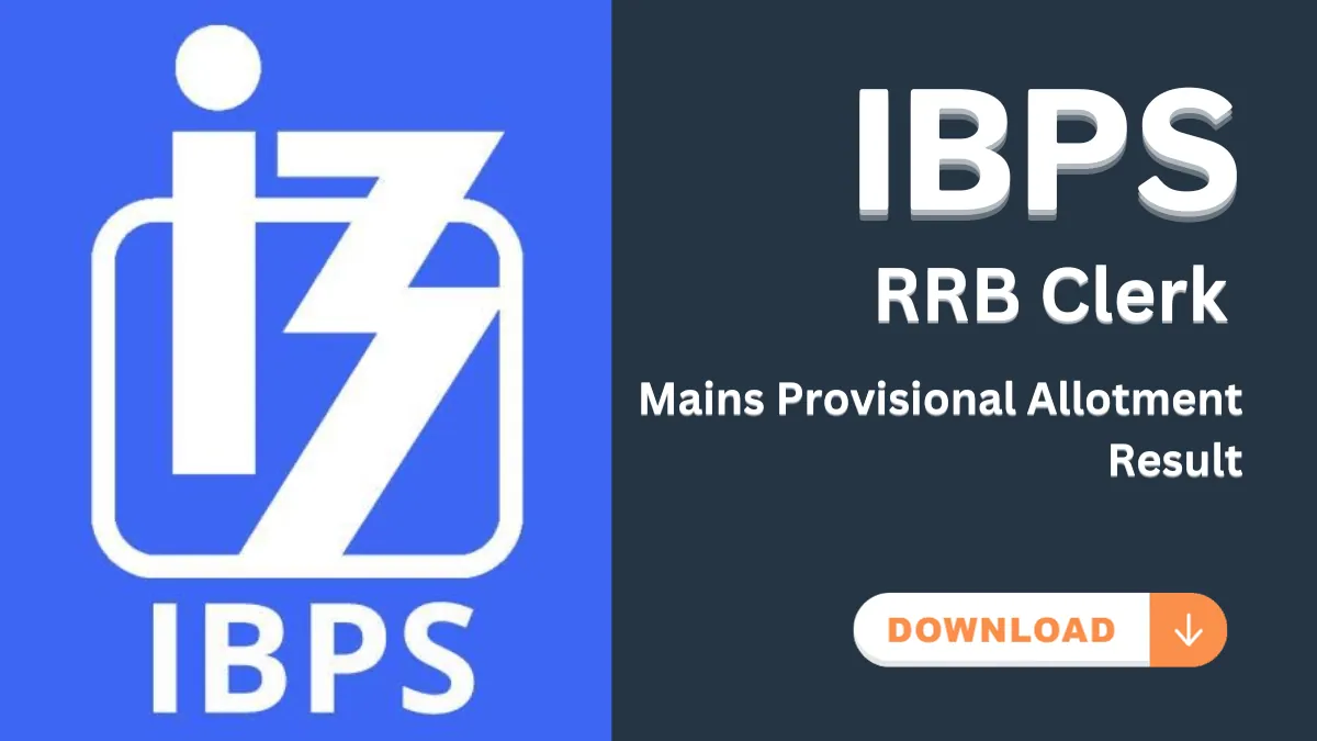 IBPS RRB Clerk Mains Provisional Allotment Result