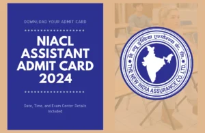 NIACL ASSISTANT ADMIT CARD
